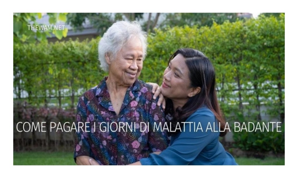 Come pagare i giorni di malattia alla badante